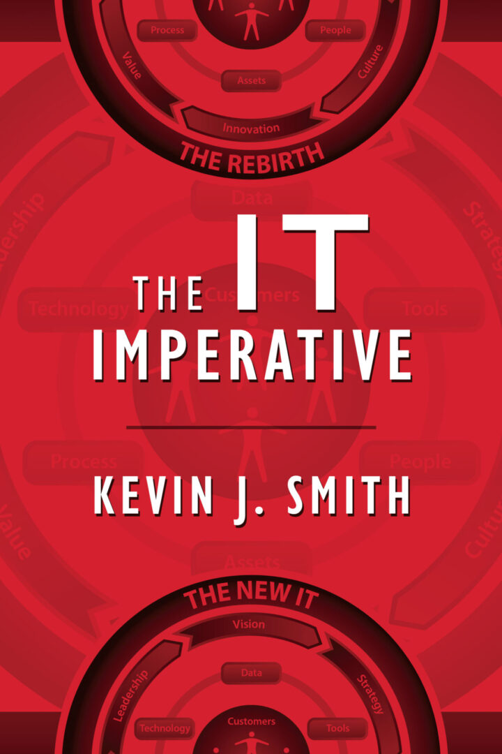 “The IT Imperative” by Kevin J. Smith